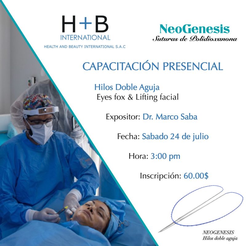 Taller de capacitación sobre Hilos Doble Aguja NeoGenesis en Eye Fox & Lifting Facial Julio 2021