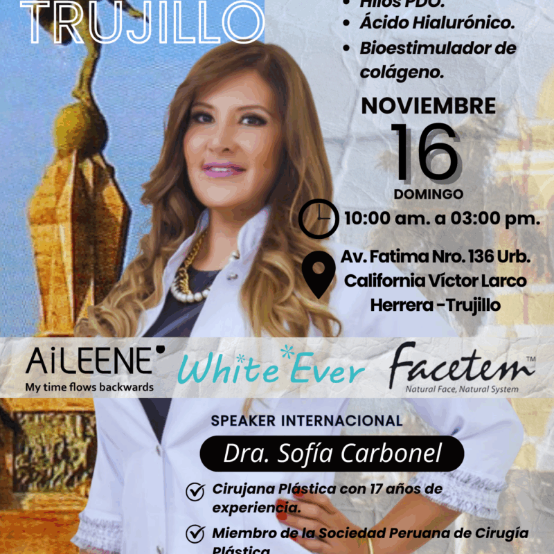 ¡Atención médicos especialistas en Medicina Estética de Trujillo y norte del Perú! Actualiza protocolos y técnicas seguras de aplicaci
